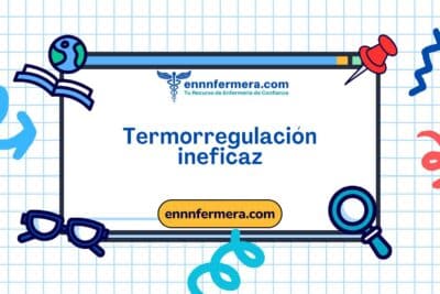 Código: 00008 - Diagnóstico NANDA: Termorregulación ineficaz - Dominio 11; Seguridad - protección - Clase 6: Termorregulación